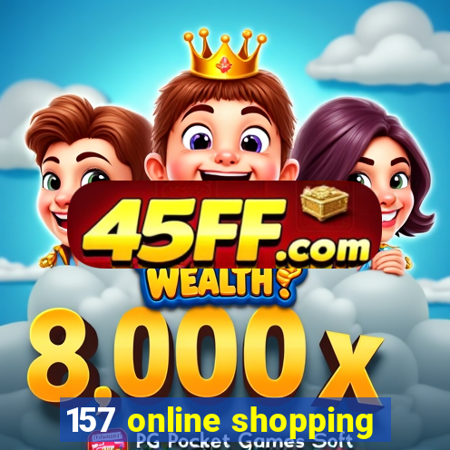 157 online shopping